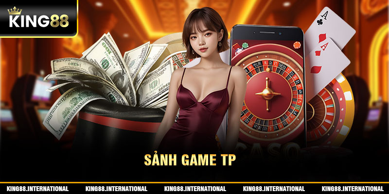 Sảnh game TP